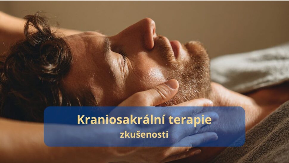 Kraniosakrální terapie zkušenosti